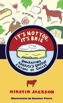 Kirstin Jackson / It's Not You, It's Brie (Hardback)