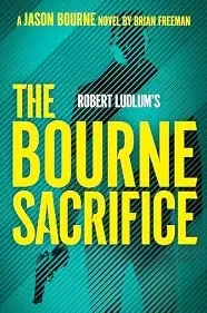 Brian Freeman / The Bourne Sacrifice(Hardback)