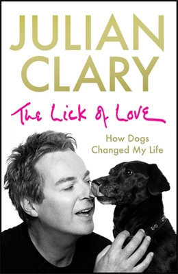 Julian Clary / The Lick of Love (Hardback)