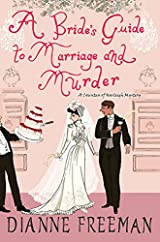 Dianne Freeman / A Bride’s Guide to Marriage and Murder  (Hardback)