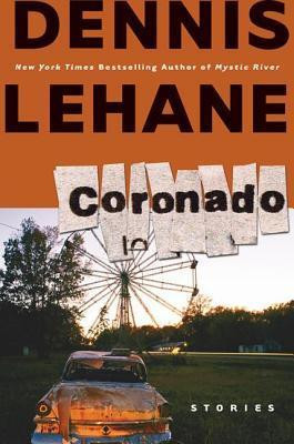 Dennis Lehane / Coronado (Hardback)