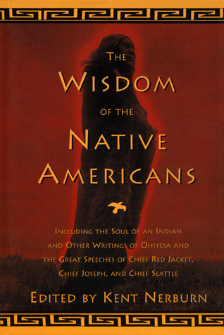 Kent Nerburn  (Editor) / The Wisdom of the Native Americans (Hardback)