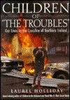 Laurel Holliday / Children of the Troubles (Hardback)