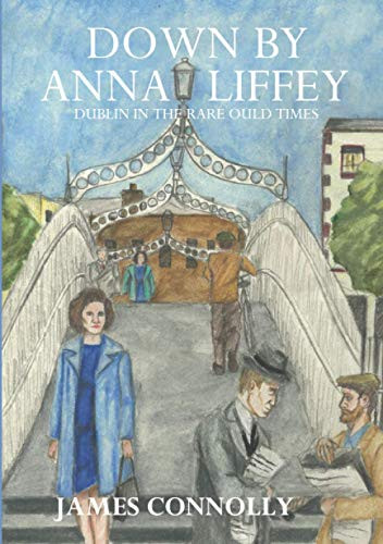 James Connolly / Down by Anna Liffey (Large Paperback)