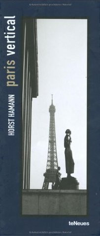 Horst Hamann / Paris Vertical (Hardback)