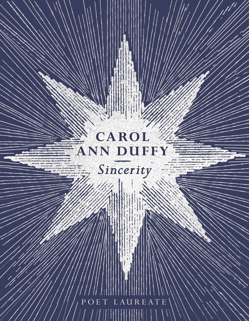 Carol Ann Duffy/ Sincerity (Hardback)