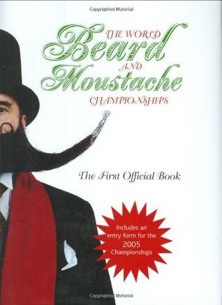 Michael Ames / The World Beard and Moustache Championships (Hardback)