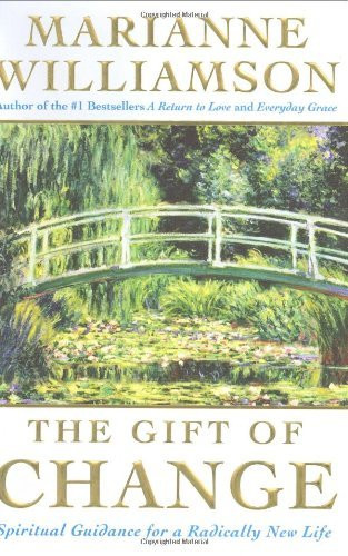 Marianne Williamson / The Gift of Change (Hardback)