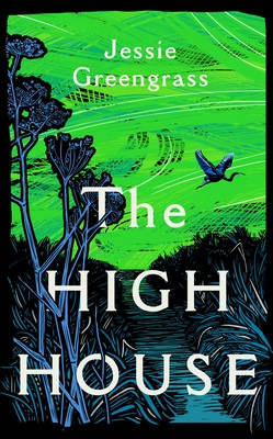 Jessie Greengrass / The High House (Hardback)