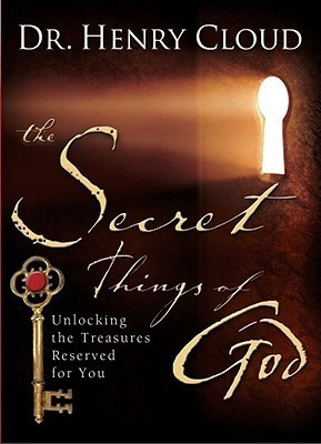 Henry Cloud /The Secret Things of God (Hardback)