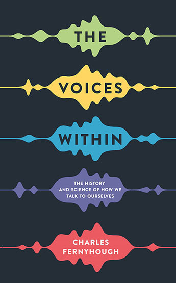 Charles Fernyhough / The Voices Within (Hardback)