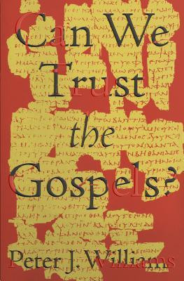 Peter J. Williams / Can We Trust the Gospels? (Large Paperback)