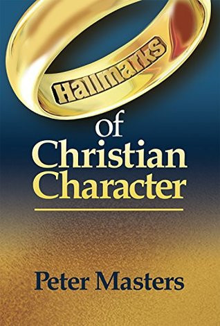 Peter Masters / Hallmarks of Christian Character (Large Paperback)