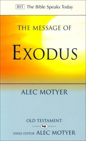 J. Alec Motyer / The Message of Exodus (Large Paperback)