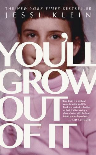 Jessi Klein / You'll Grow Out of It (Large Paperback)