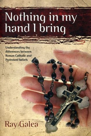 Ray Galea / Nothing in My Hand I Bring (Large Paperback)