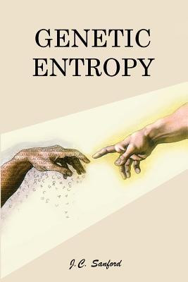 J.C. Sanford / Genetic Entropy (Large Paperback)