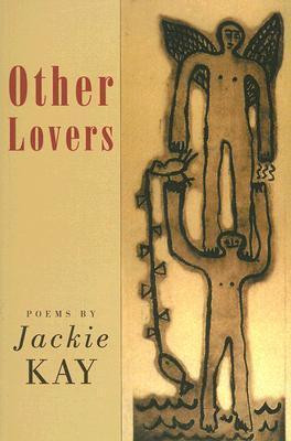 Jackie Kay / Other Lovers (Large Paperback)
