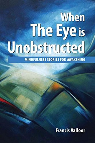 Francis Valloor / When the Eye Is Unobstructed (Large Paperback)
