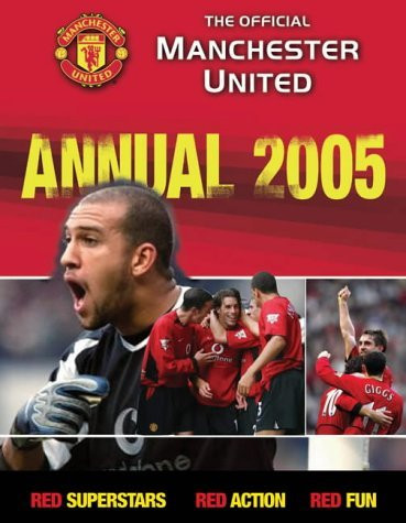 The Official Manchester United Annual 2005 (Children's Coffee Table book)