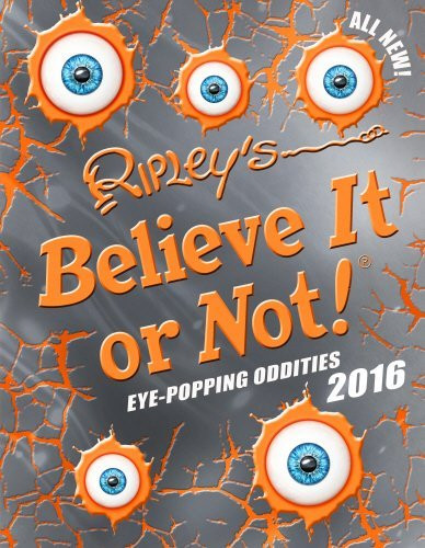 Ripley's Believe it or Not! 2016 (Children's Coffee Table book)