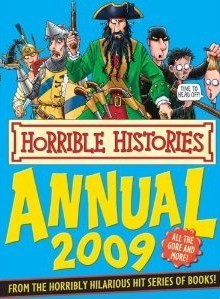 Horrible Histories Annual 2009 (Children's Coffee Table book)