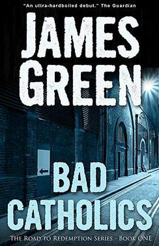 James Green / Bad Catholics (Large Paperback)