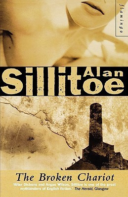 Alan Sillitoe / The Broken Chariot (Large Paperback)