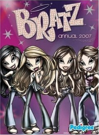Bratz Annual 2007 (Children's Coffee Table book)