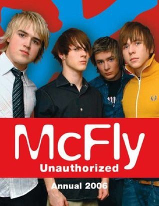 McFly Unauthorized Annual 2006 (Children's Coffee Table book)