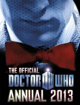 Doctor Who: The Official Annual 2013 (Children's Coffee Table book)