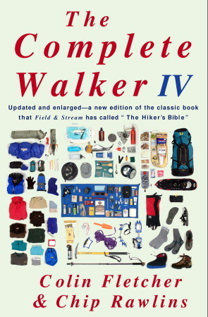 Colin Fletcher /The Complete Walker IV  (Large Paperback)