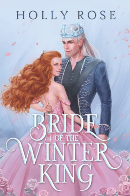 Holly Rose/ Bride of the Winter King (Large Paperback)