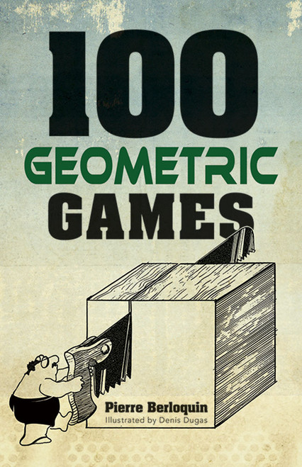 Pierre Berloquin /100 Geometric Games  (Large Paperback)