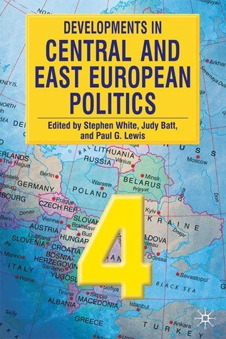 Stephen White / Developments in Central and East European Politics 4 (Large Paperback)