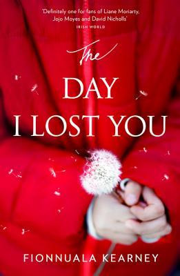 Fionnuala Kearney / The Day I Lost You (Large Paperback)