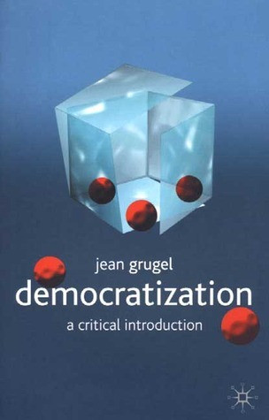 Jean Grugel / Democratization: A Critical Introduction  (Large Paperback)