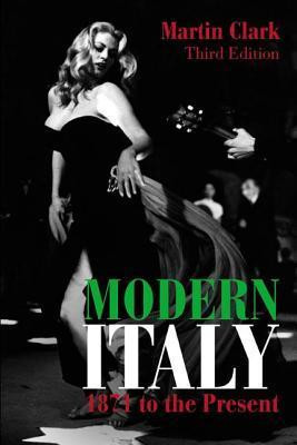 Martin Clark / Modern Italy, 1871 to the Present, 3rd Edition (Large Paperback)