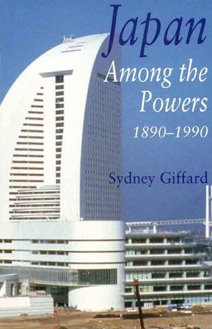 Sydney Giffard , / Japan Among the Powers, 1890-1990 (Large Paperback)
