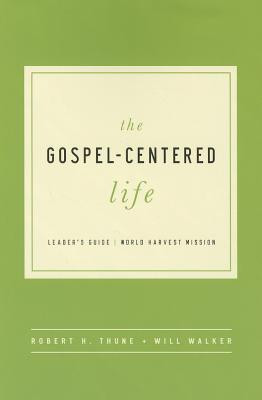Robert H. Thune / The Gospel Centered Life (Large Paperback)