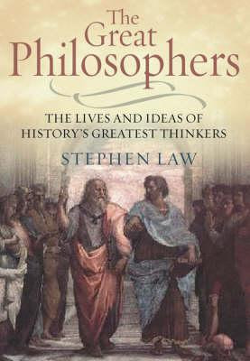 Stephen Law / The Great Philosophers (Coffee Table Book)