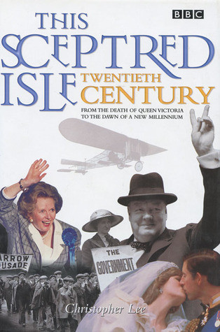 Christopher Lee / This Sceptred Isle: Twentieth Century (Hardback)