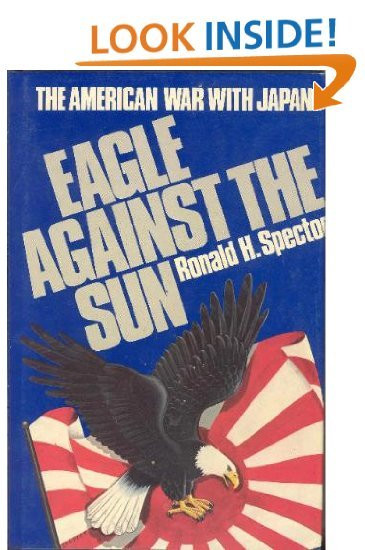 Ronald H. Spector/ Eagle Against the Sun (Hardback)