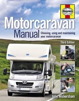 John Wickersham / Motorcaravan Manual: Choosing, using and maintaining your motorcaravan (Coffee Table Book)