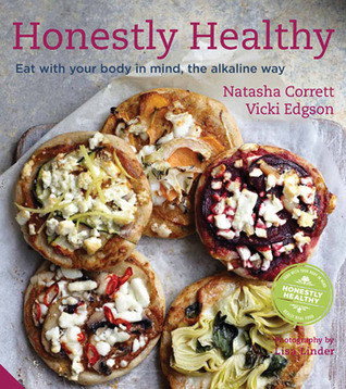 Natasha Corrett / Honestly Healthy: Eat With Your Body in Mind, the Alkaline Way (Coffee Table Book)