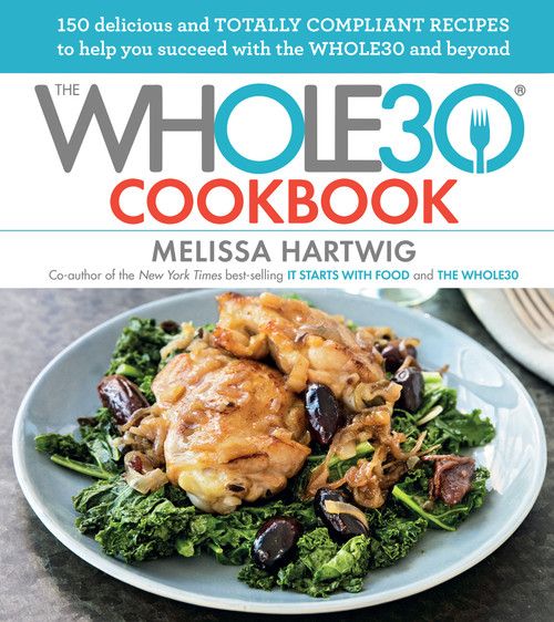 Melissa Urban / The Whole30 Cookbook(Coffee Table Book)