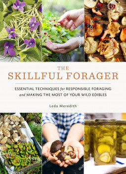 Leda Meredith / The Skillful Forager (Coffee Table Book)