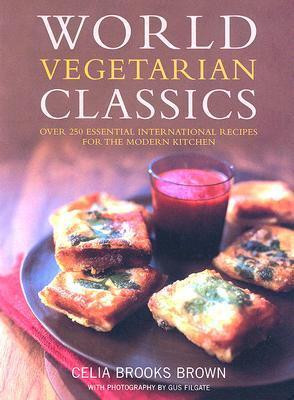 Celia Brooks Brown / World Vegetarian Classics (Coffee Table Book)