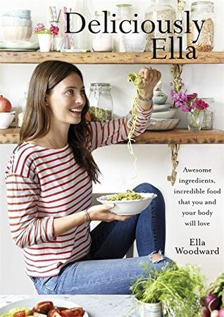 Ella Woodward / Deliciously Ella (Coffee Table Book)