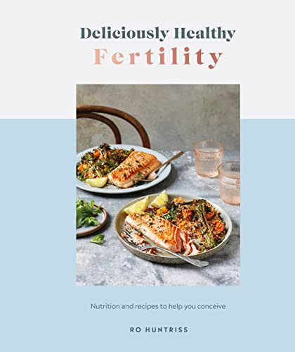 Ro Huntriss / Deliciously Healthy Fertility (Coffee Table Book)